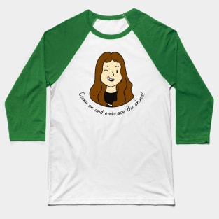 Come on and Embrace the Chaos Brunette (MD23QU012c) Baseball T-Shirt